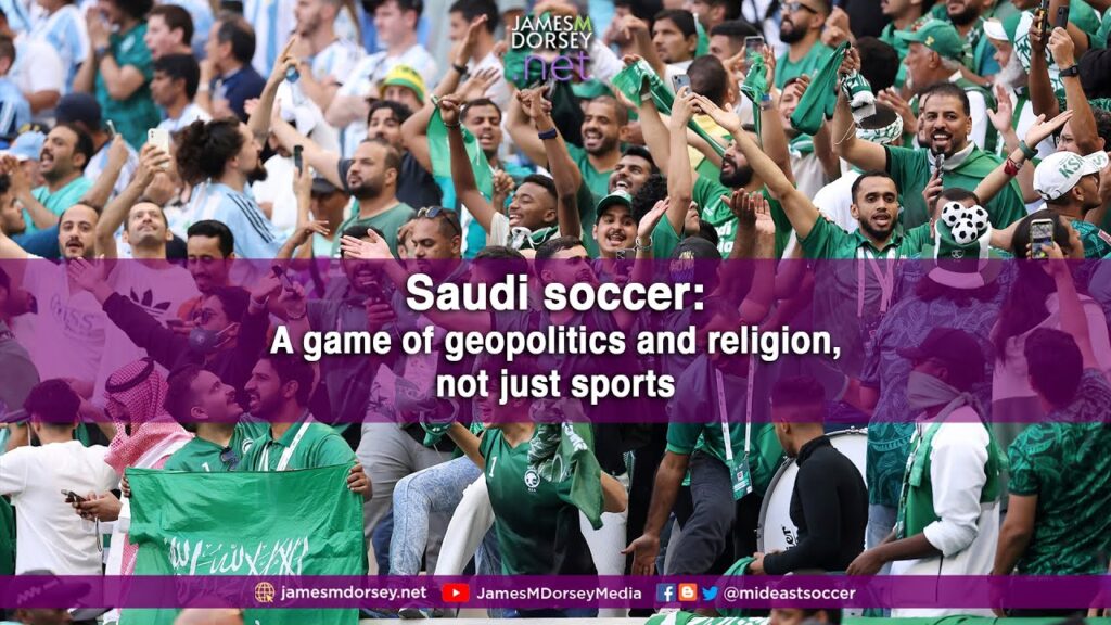 Saudi Soccer: A Game Of Geopolitics And Religion, Not Just Sports ...