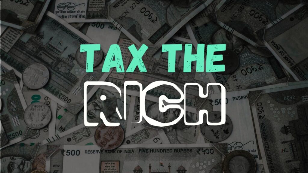 Imposition Of 2 Per Cent Tax On Super Rich Is Imperative For Finding Resources For Jobs Generation